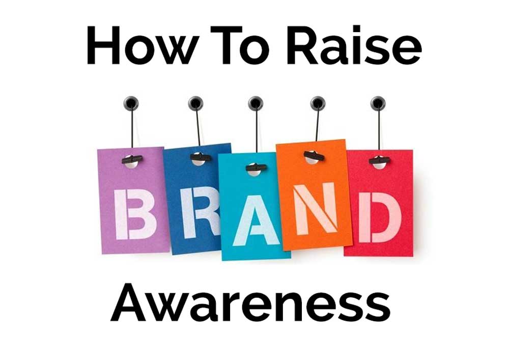 how to raise brand awareness