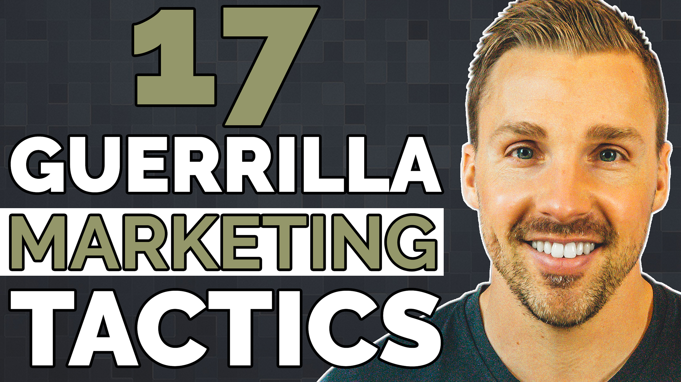 17 Guerrilla Marketing Tactics For Entrepreneurs (PROVEN & EFFECTIVE)