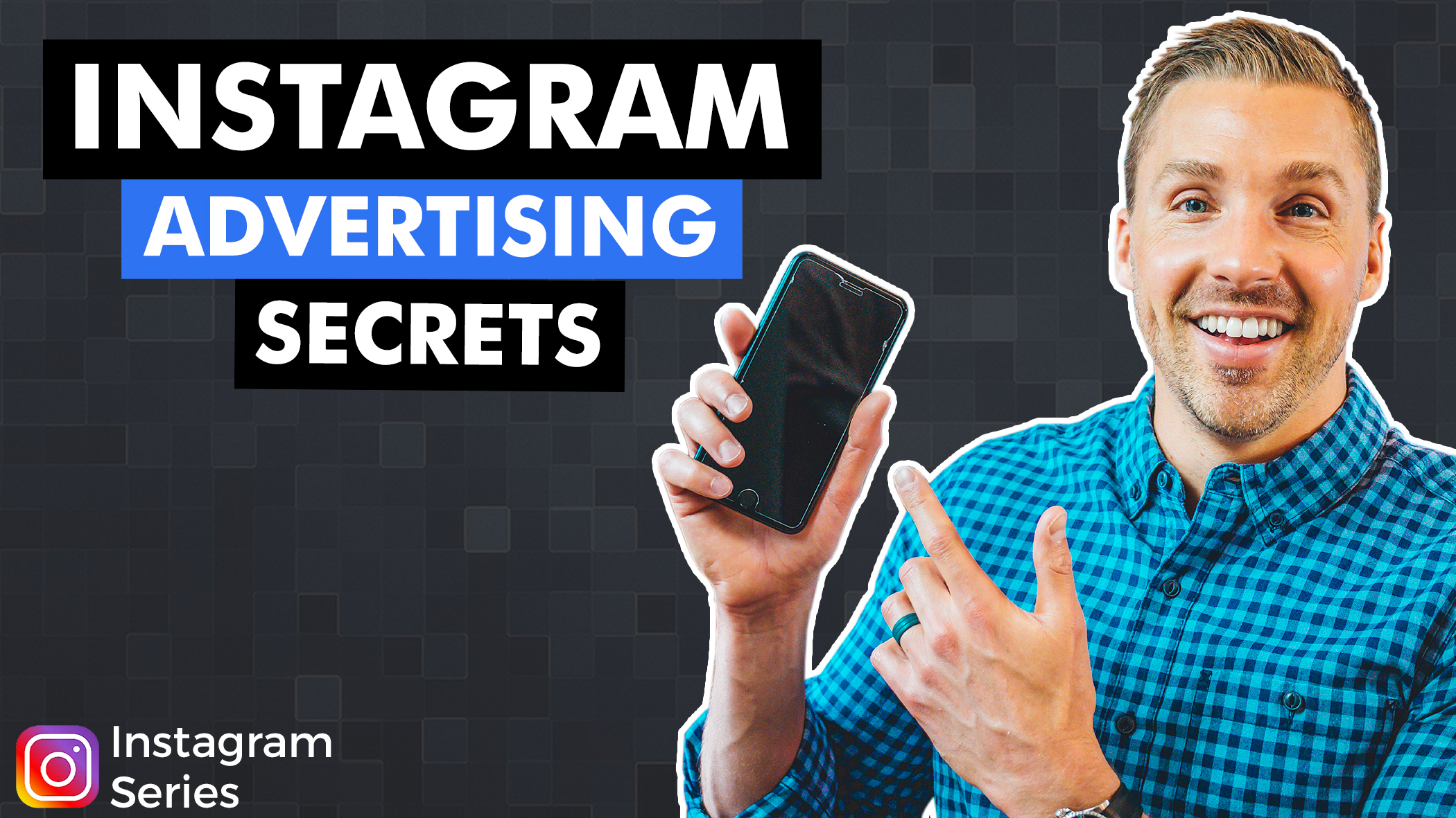 Instagram Advertising Tips and Strategies | IG Series